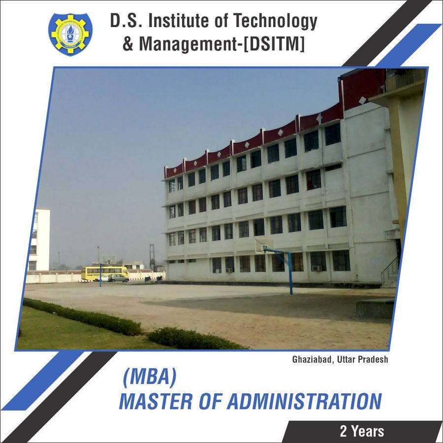 Master of Business Administration (MBA) at D. S. Institute of Technology & Management, Ghaziabad